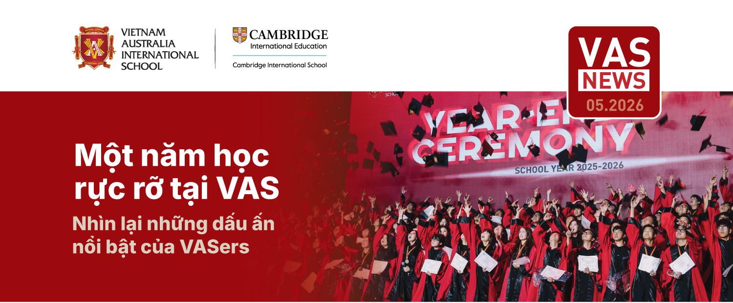 VAS tháng 05/2026 – Một năm học rực rỡ thành tích tại VAS